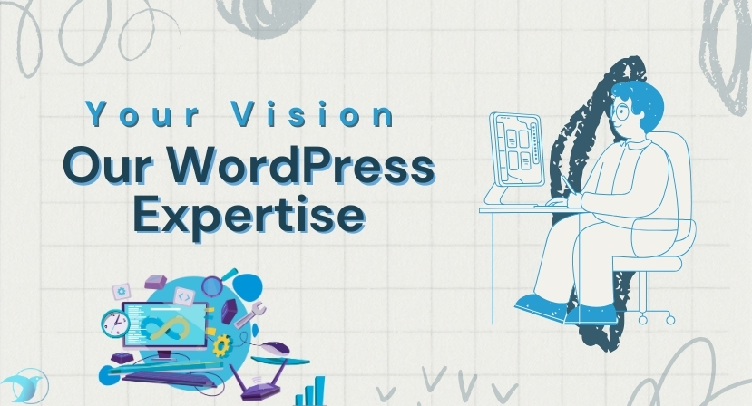Your Vision, Our WordPress Expertise